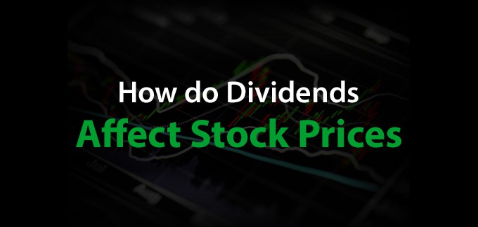 How Dividends Affect Stock Prices – A Deeper Look
